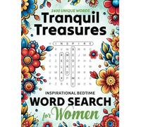 Tranquil Treasures Inspirational Bedtime Word Search for Women: Themed large print positive puzzle book for seniors to soothe anxiety and relax