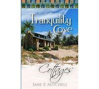 Tranquility Cove: Cottages: 2 (The Crazy Sistas Quilting Club)