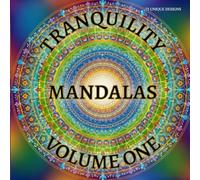 Tranquility Mandalas: ( Volume One )