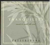 Tranquility: Music to Soothe the Soul (Pottery Barn)