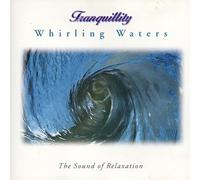 Tranquillity - Whirling Waters The sound Of Relaxation