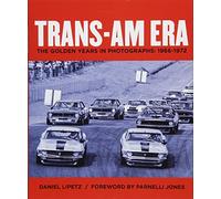 Trans-Am Era: The Golden Years in Photographs, 1966-1972