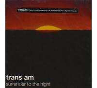 Trans Am - Surrender To The Night +8
