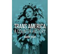 Trans America: A Counter-History