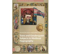 Trans and Genderqueer Subjects in Medieval Hagiography (Hagiography Beyond Tradition)