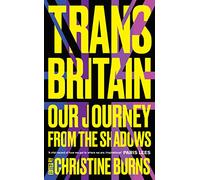 Trans Britain: Our Journey from the Shadows