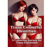 Trans Colourful Identities: A Colouring Journey for Trans Expression