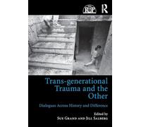 Trans-generational Trauma and the Other – Dialogues across history and difference – Routledge