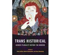 Trans Historical: Gender Plurality before the Modern