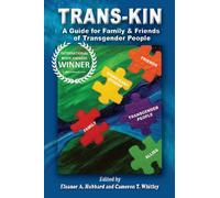 Trans-Kin: A Guide for Family and Friends of Transgender People: Volume 1