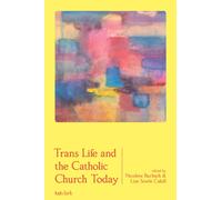 Trans Life and the Catholic Church Today