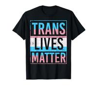 Trans Lives Matter Fun Gay Lesbian LGBTQ Transgender Graphic T-Shirt
