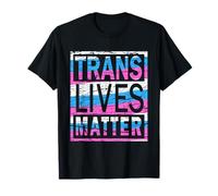 Trans Lives Matter Transgender Pride Trans Gay LGBTQ Unity T-Shirt