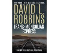 Trans-Mongolian Express (Trans-Siberian Express Thrillers)