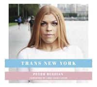 Trans New York: Photos and Stories of Transgender New Yorkers