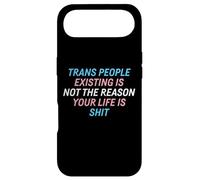 Trans People Existing Is Not The Reason Your Life Is Shit Case for iPhone Air