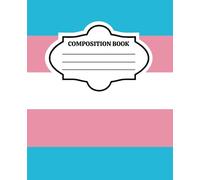 Trans Pride Composition Notebook 9.25 x 7.5, 110 pages, college ruled: Transgender LGBT pride flag | Protect Trans People
