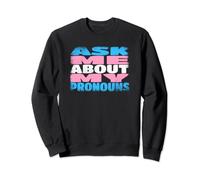 Trans Pride Flag Ask Me About My Pronouns LGBTQ Transgender Sweatshirt