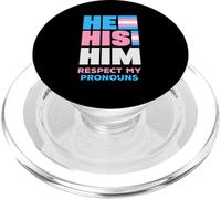 Trans Pride He His Him Respect My Pronouns PopSockets PopGrip for MagSafe