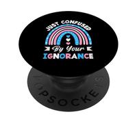 Trans Pride Just Confused By Your Ignorance PopSockets Adhesive PopGrip