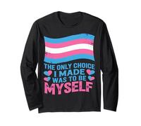 Trans Pride Shirt The Only Choice I Made was Myself Long Sleeve T-Shirt