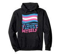 Trans Pride Shirt The Only Choice I Made Was Myself Pullover Hoodie