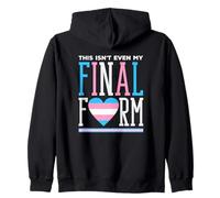 Trans Pride This Isn't Even My Final Form Zip Hoodie