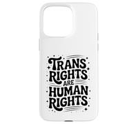 Trans Rights Are Human Rights - Bold Hand-Drawn Typography Case for iPhone 15 Pro Max
