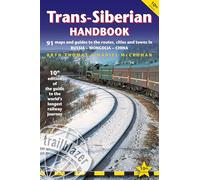 Trans-Siberian Handbook: The Trailblazer Guide to the Trans-Siberian Railway Journey Includes Guides to 25 Cities: The Guide to the World's Longest ... (Trailblazer Handbook) (Trailblazer Guides)