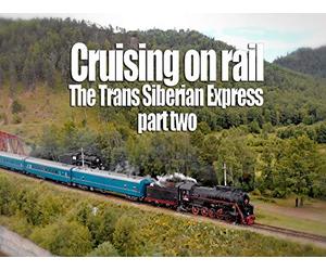 Trans Siberian Railway part 2