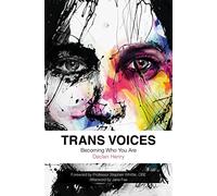 Trans Voices: Becoming Who You Are