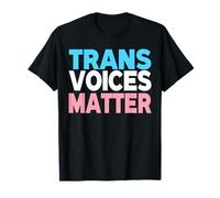 Trans Voices Matter, Empowering, Inclusive, and Supportive T-Shirt