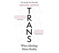 Trans: When Ideology Meets Reality
