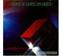 Trans-X - Living on Video [VINYL]