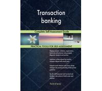 Transaction banking Complete Self-Assessment Guide