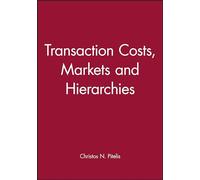 Transaction Costs Markets Hierarchies