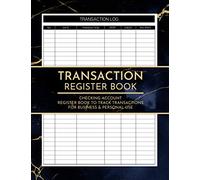Transaction Register Book: Debit & Credit Transaction Logbook/Checkbook/Ledger for Tracking Checking Account Balance, Payment, & Daily Financial ... & Business Use | Transaction Tracker Notebook