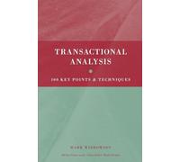 Transactional Analysis: 100 Key Points and Techniques: V. 9