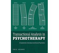 Transactional Analysis in Psychotherapy: A Systematic I - Hardback NEW Berne, Er