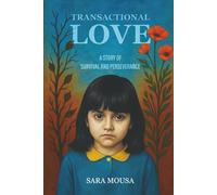 TRANSACTIONAL LOVE: A STORY OF SURVIVAL AND PERSEVERANCE