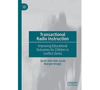 Transactional Radio Instruction: Improving Educational Outcomes for Children in Conflict Zones