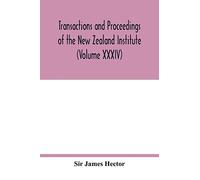 Transactions and proceedings of the New Zealand Institute (Volume XXXIV)