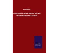 Transactions of the Historic Society of Lancashire and Cheshire