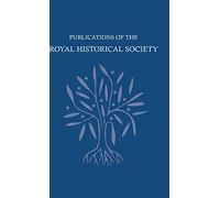 Transactions of the Royal Historical Society: Volume 18: Sixth Series (Royal Historical Society Transactions, Series Number 18)