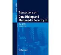 Transactions on Data Hiding and Multimedia Security III: 4920 (Lecture Notes in Computer Science, 4920)