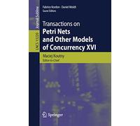 Transactions on Petri Nets and Other Models of Concurrency XVI: 13220 (Lecture Notes in Computer Science, 13220)