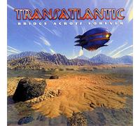Transatlantic - Bridge Across Forever
