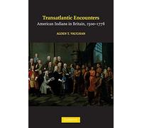 Transatlantic Encounters: American Indians in Britain, 1500-1776