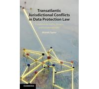 Transatlantic Jurisdictional Conflicts in Data Protection Law – Cambridge University Press