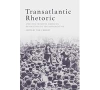 Transatlantic Rhetoric: Speeches from the American Revolution to the Suffragettes